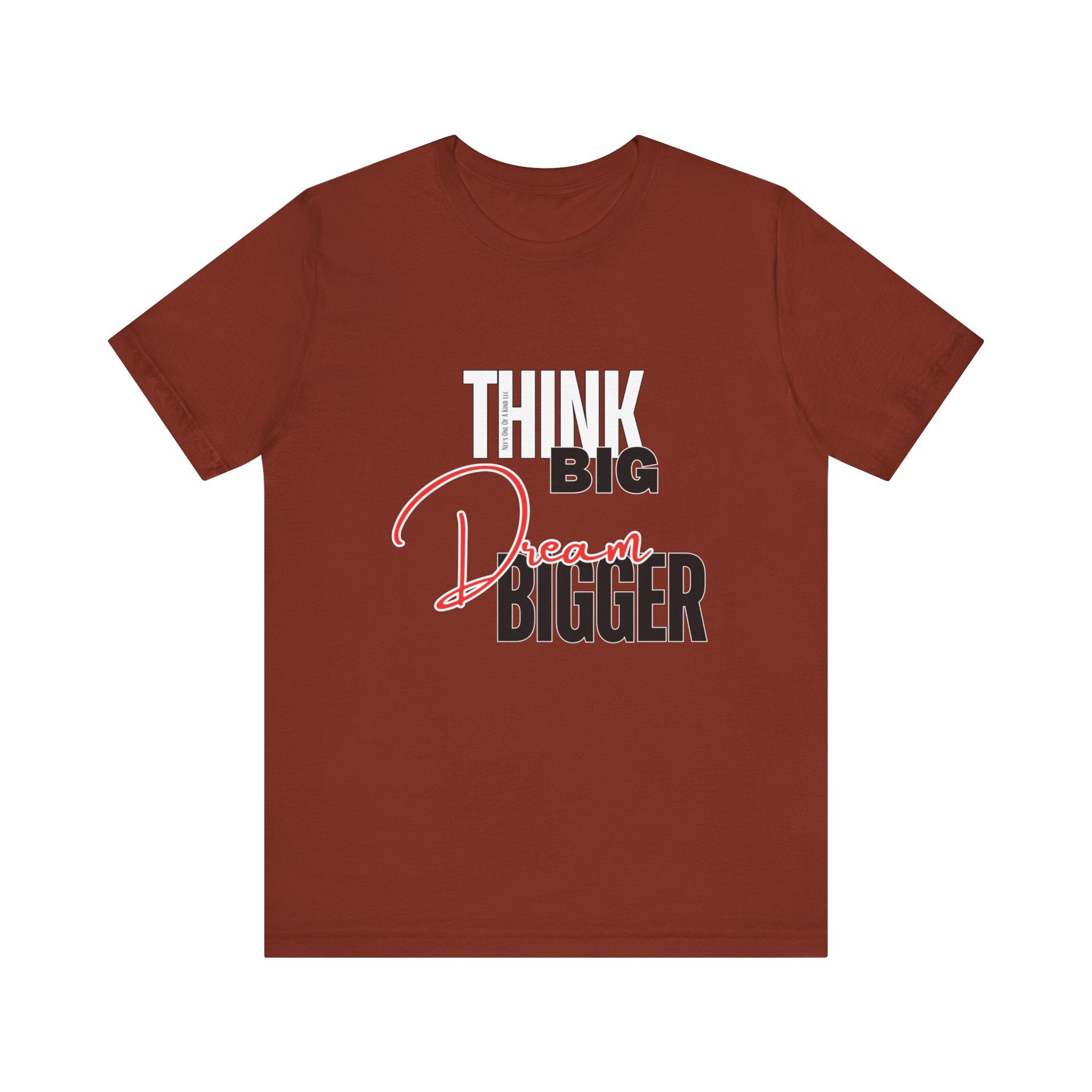 Big Dream Bigger Unisex Short Sleeve Tee